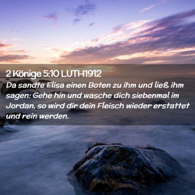 Picture 02 - 2 Könige 5:10 LUTH1912 - Da sandte Elisa einen Boten zu ihm und ließ ihm - Bible Verse Picture