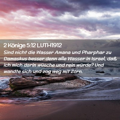 Picture 02 - 2 Könige 5:12 LUTH1912 - Sind nicht die Wasser Amana und Pharphar zu - Bible Verse Picture