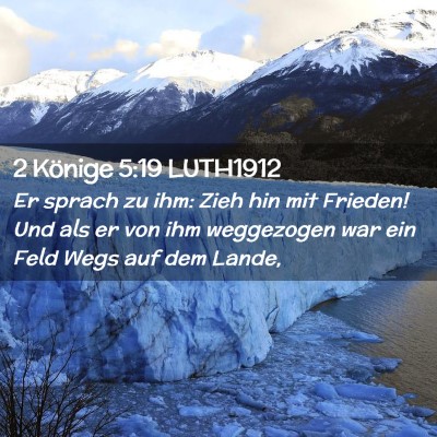 Picture 02 - 2 Könige 5:19 LUTH1912 - Er sprach zu ihm: Zieh hin mit Frieden! Und als - Bible Verse Picture
