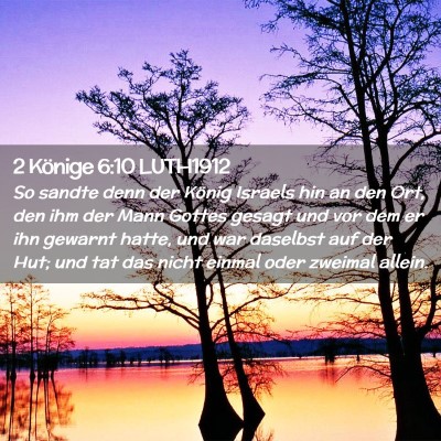 Picture 02 - 2 Könige 6:10 LUTH1912 - So sandte denn der König Israels hin an den Ort, - Bible Verse Picture