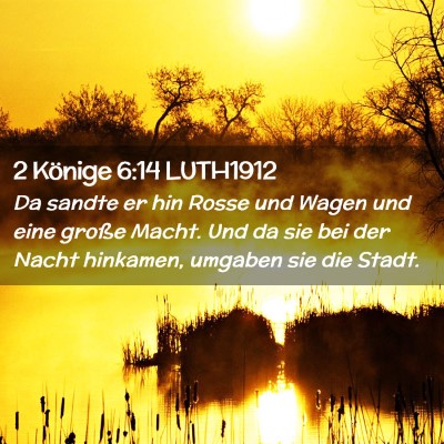 Picture 02 - 2 Könige 6:14 LUTH1912 - Da sandte er hin Rosse und Wagen und eine große - Bible Verse Picture