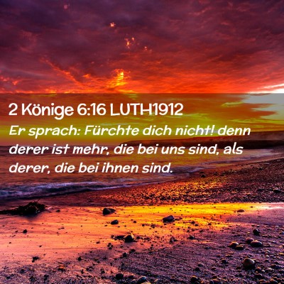 Picture 02 - 2 Könige 6:16 LUTH1912 - Er sprach: Fürchte dich nicht! denn derer ist - Bible Verse Picture
