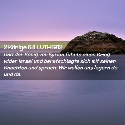 Picture 02 - 2 Könige 6:8 LUTH1912 - Und der König von Syrien führte einen Krieg - Bible Verse Picture