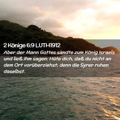 Picture 02 - 2 Könige 6:9 LUTH1912 - Aber der Mann Gottes sandte zum König Israels - Bible Verse Picture