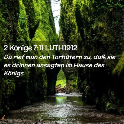 Picture 02 - 2 Könige 7:11 LUTH1912 - Da rief man den Torhütern zu, daß sie es - Bible Verse Picture