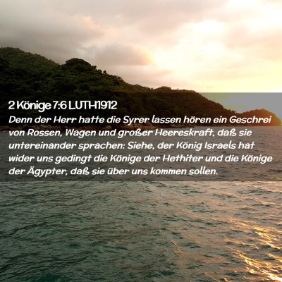 Picture 02 - 2 Könige 7:6 LUTH1912 - Denn der Herr hatte die Syrer lassen hören ein - Bible Verse Picture