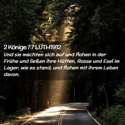 Picture 02 - 2 Könige 7:7 LUTH1912 - Und sie machten sich auf und flohen in der Frühe - Bible Verse Picture