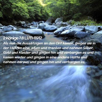 Picture 02 - 2 Könige 7:8 LUTH1912 - Als nun die Aussätzigen an den Ort kamen, gingen - Bible Verse Picture
