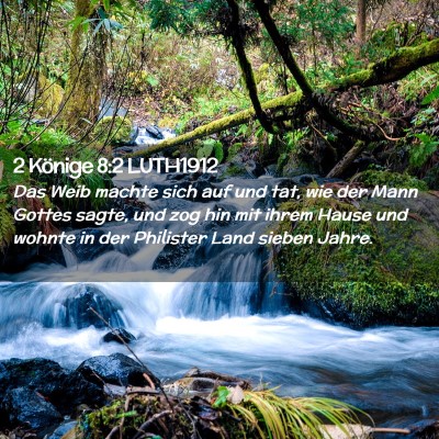 Picture 02 - 2 Könige 8:2 LUTH1912 - Das Weib machte sich auf und tat, wie der Mann - Bible Verse Picture