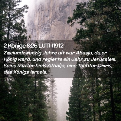 Picture 02 - 2 Könige 8:26 LUTH1912 - Zweiundzwanzig Jahre alt war Ahasja, da er König - Bible Verse Picture