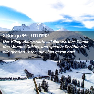 Picture 02 - 2 Könige 8:4 LUTH1912 - Der König aber redete mit Gehasi, dem Diener des - Bible Verse Picture