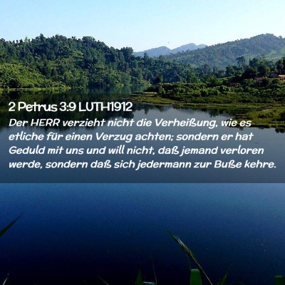 Picture 02 - 2 Petrus 3:9 LUTH1912 - Der HERR verzieht nicht die Verheißung, wie es - Bible Verse Picture
