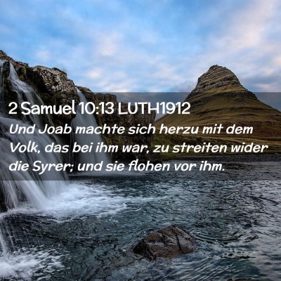 Picture 02 - 2 Samuel 10:13 LUTH1912 - Und Joab machte sich herzu mit dem Volk, das bei - Bible Verse Picture