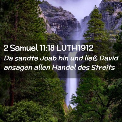 Picture 02 - 2 Samuel 11:18 LUTH1912 - Da sandte Joab hin und ließ David ansagen allen - Bible Verse Picture