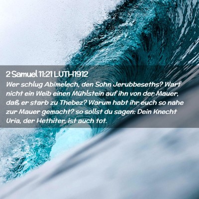 Picture 02 - 2 Samuel 11:21 LUTH1912 - Wer schlug Abimelech, den Sohn Jerubbeseths? Warf - Bible Verse Picture
