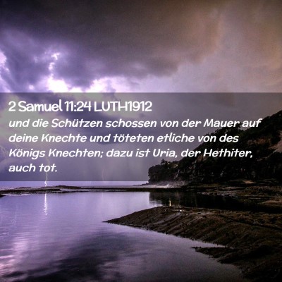Picture 02 - 2 Samuel 11:24 LUTH1912 - und die Schützen schossen von der Mauer auf - Bible Verse Picture