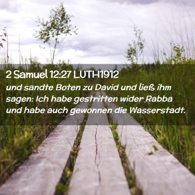 Picture 02 - 2 Samuel 12:27 LUTH1912 - und sandte Boten zu David und ließ ihm sagen: - Bible Verse Picture