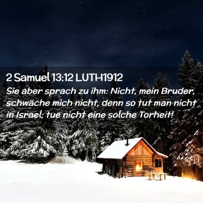 Picture 02 - 2 Samuel 13:12 LUTH1912 - Sie aber sprach zu ihm: Nicht, mein Bruder, - Bible Verse Picture