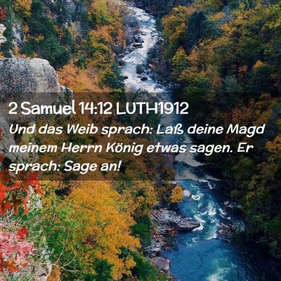 Picture 02 - 2 Samuel 14:12 LUTH1912 - Und das Weib sprach: Laß deine Magd meinem Herrn - Bible Verse Picture