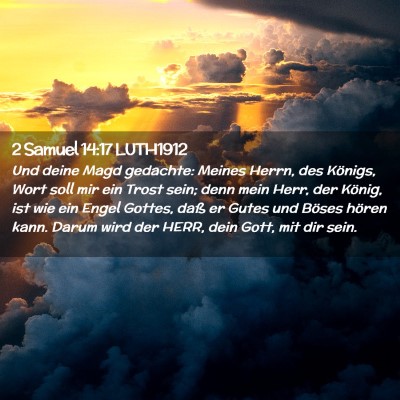 Picture 02 - 2 Samuel 14:17 LUTH1912 - Und deine Magd gedachte: Meines Herrn, des - Bible Verse Picture
