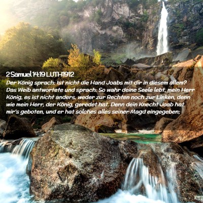 Picture 02 - 2 Samuel 14:19 LUTH1912 - Der König sprach: Ist nicht die Hand Joabs mit - Bible Verse Picture