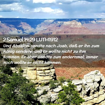 Picture 02 - 2 Samuel 14:29 LUTH1912 - Und Absalom sandte nach Joab, daß er ihn zum - Bible Verse Picture