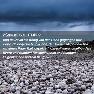 Picture 02 - 2 Samuel 16:1 LUTH1912 - Und da David ein wenig von der Höhe gegangen - Bible Verse Picture