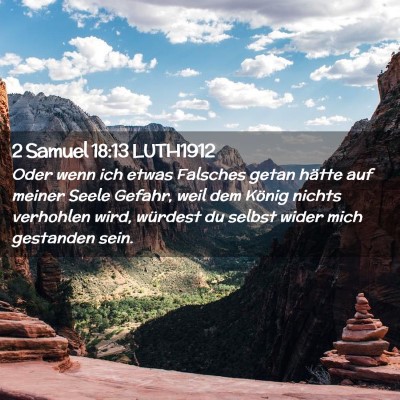 Picture 02 - 2 Samuel 18:13 LUTH1912 - Oder wenn ich etwas Falsches getan hätte auf - Bible Verse Picture
