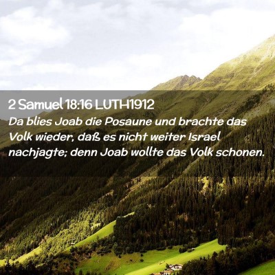 Picture 02 - 2 Samuel 18:16 LUTH1912 - Da blies Joab die Posaune und brachte das Volk - Bible Verse Picture