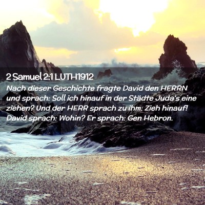 Picture 02 - 2 Samuel 2:1 LUTH1912 - Nach dieser Geschichte fragte David den HERRN und - Bible Verse Picture