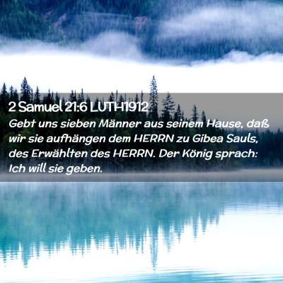 Picture 02 - 2 Samuel 21:6 LUTH1912 - Gebt uns sieben Männer aus seinem Hause, daß - Bible Verse Picture