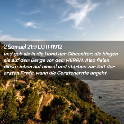 Picture 02 - 2 Samuel 21:9 LUTH1912 - und gab sie in die Hand der Gibeoniter; die - Bible Verse Picture