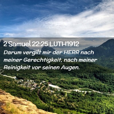Picture 02 - 2 Samuel 22:25 LUTH1912 - Darum vergilt mir der HERR nach meiner - Bible Verse Picture