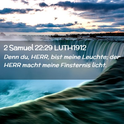 Picture 02 - 2 Samuel 22:29 LUTH1912 - Denn du, HERR, bist meine Leuchte; der HERR macht - Bible Verse Picture