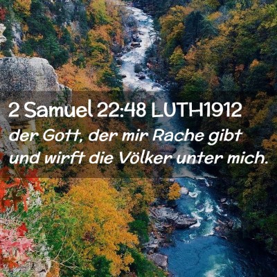 Picture 02 - 2 Samuel 22:48 LUTH1912 - der Gott, der mir Rache gibt und wirft die - Bible Verse Picture