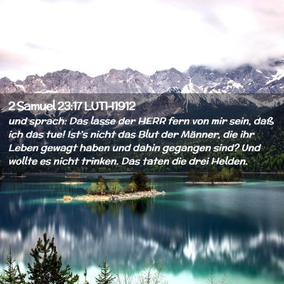 Picture 02 - 2 Samuel 23:17 LUTH1912 - und sprach: Das lasse der HERR fern von mir sein, - Bible Verse Picture