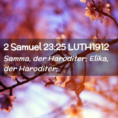 Picture 02 - 2 Samuel 23:25 LUTH1912 - Samma, der Haroditer; Elika, der - Bible Verse Picture