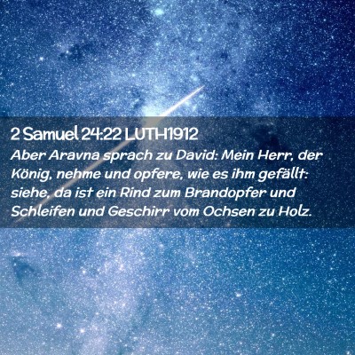 Picture 02 - 2 Samuel 24:22 LUTH1912 - Aber Aravna sprach zu David: Mein Herr, der - Bible Verse Picture