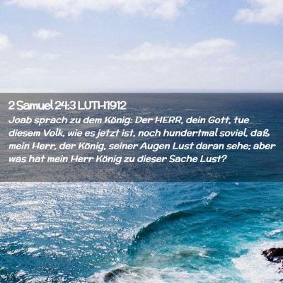 Picture 02 - 2 Samuel 24:3 LUTH1912 - Joab sprach zu dem König: Der HERR, dein Gott, - Bible Verse Picture