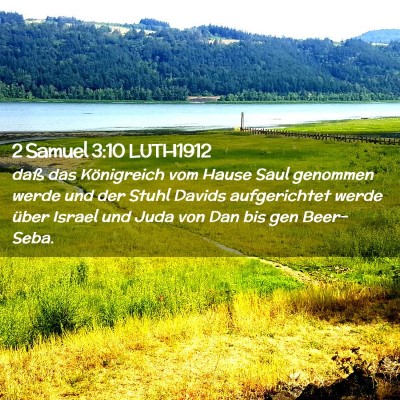 Picture 02 - 2 Samuel 3:10 LUTH1912 - daß das Königreich vom Hause Saul genommen - Bible Verse Picture
