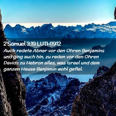 Picture 02 - 2 Samuel 3:19 LUTH1912 - Auch redete Abner vor den Ohren Benjamins und - Bible Verse Picture