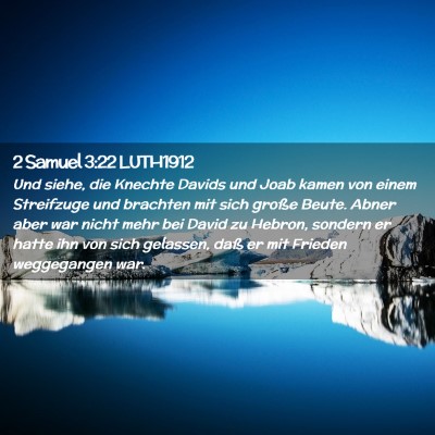 Picture 02 - 2 Samuel 3:22 LUTH1912 - Und siehe, die Knechte Davids und Joab kamen von - Bible Verse Picture