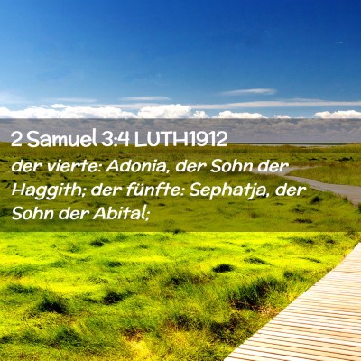 Picture 02 - 2 Samuel 3:4 LUTH1912 - der vierte: Adonia, der Sohn der Haggith; der - Bible Verse Picture