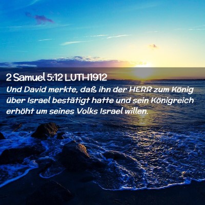 Picture 02 - 2 Samuel 5:12 LUTH1912 - Und David merkte, daß ihn der HERR zum König - Bible Verse Picture