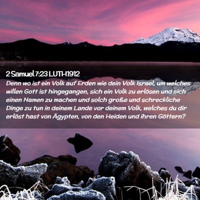 Picture 02 - 2 Samuel 7:23 LUTH1912 - Denn wo ist ein Volk auf Erden wie dein Volk - Bible Verse Picture