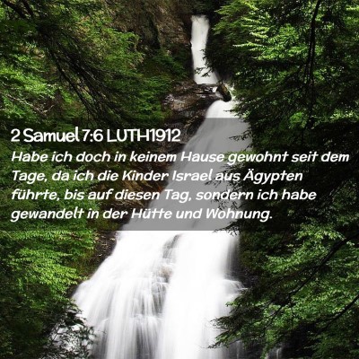 Picture 02 - 2 Samuel 7:6 LUTH1912 - Habe ich doch in keinem Hause gewohnt seit dem - Bible Verse Picture