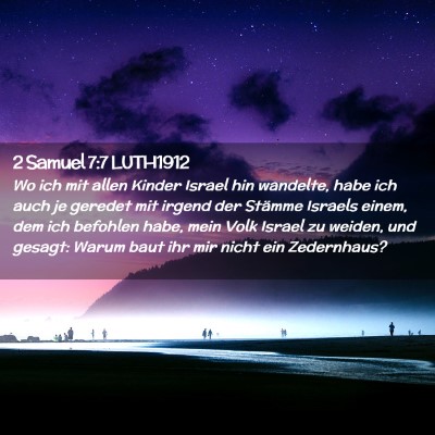 Picture 02 - 2 Samuel 7:7 LUTH1912 - Wo ich mit allen Kinder Israel hin wandelte, habe - Bible Verse Picture