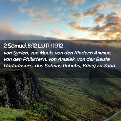 Picture 02 - 2 Samuel 8:12 LUTH1912 - von Syrien, von Moab, von den Kindern Ammon, von - Bible Verse Picture