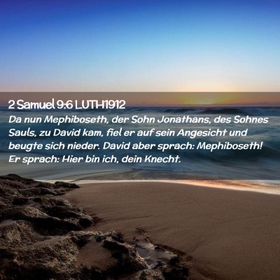 Picture 02 - 2 Samuel 9:6 LUTH1912 - Da nun Mephiboseth, der Sohn Jonathans, des - Bible Verse Picture