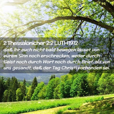 Picture 02 - 2 Thessalonicher 2:2 LUTH1912 - daß ihr euch nicht bald bewegen lasset von eurem - Bible Verse Picture